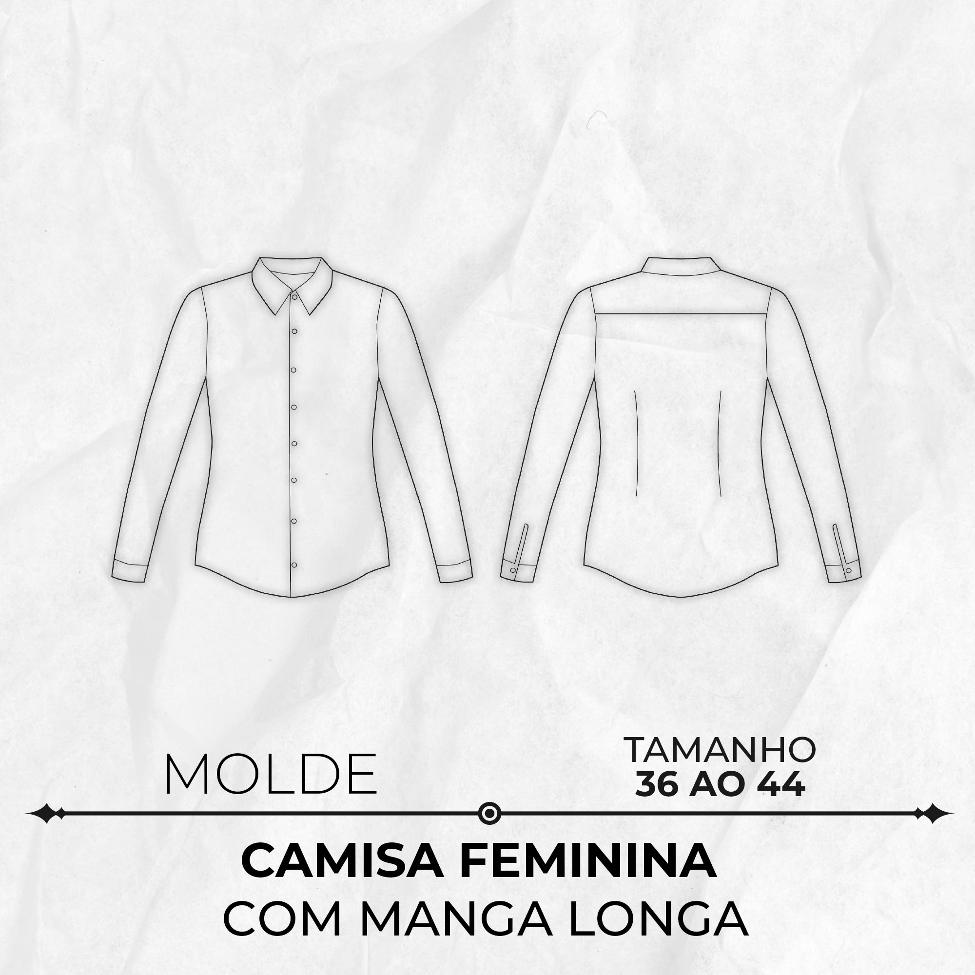 Molde camisa feminina manga longa tamanho 36 ao 44 by Wania Machado