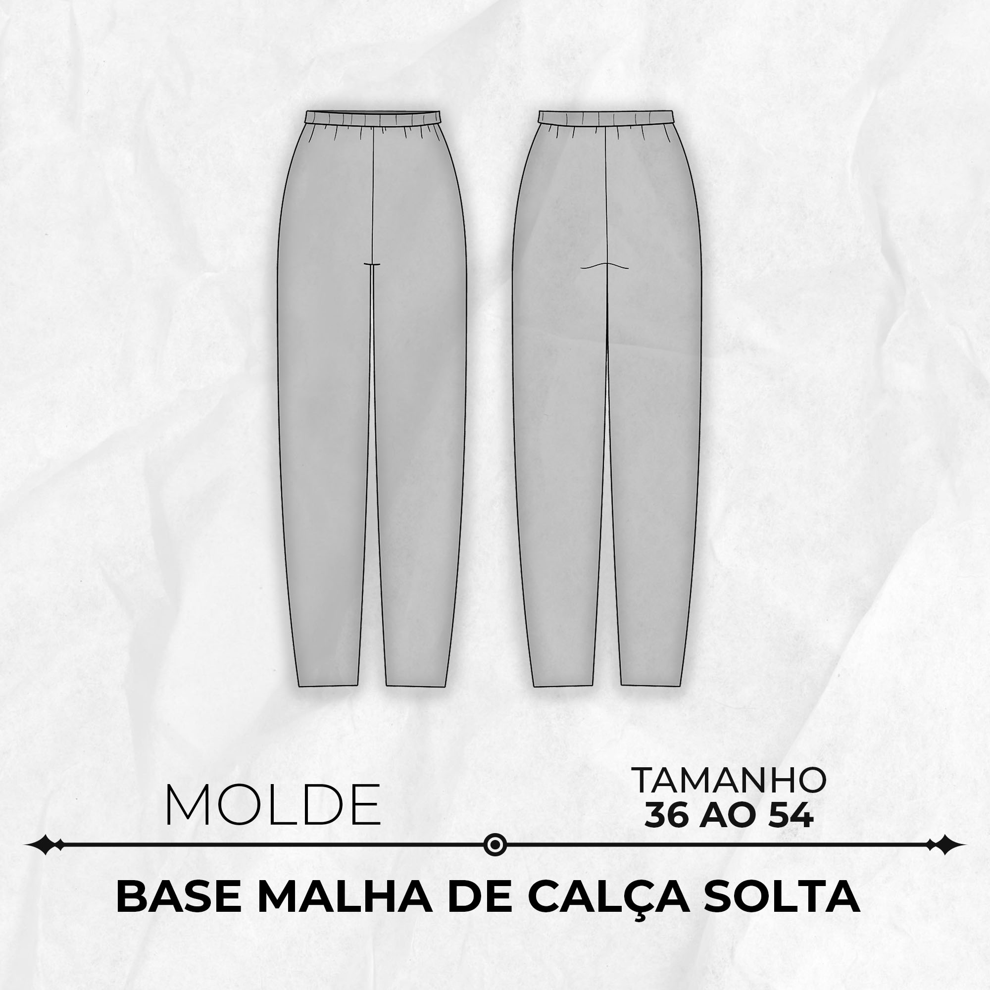 Molde base malha de calça feminina solta tamanho 36 ao 54 by  Wania Machado