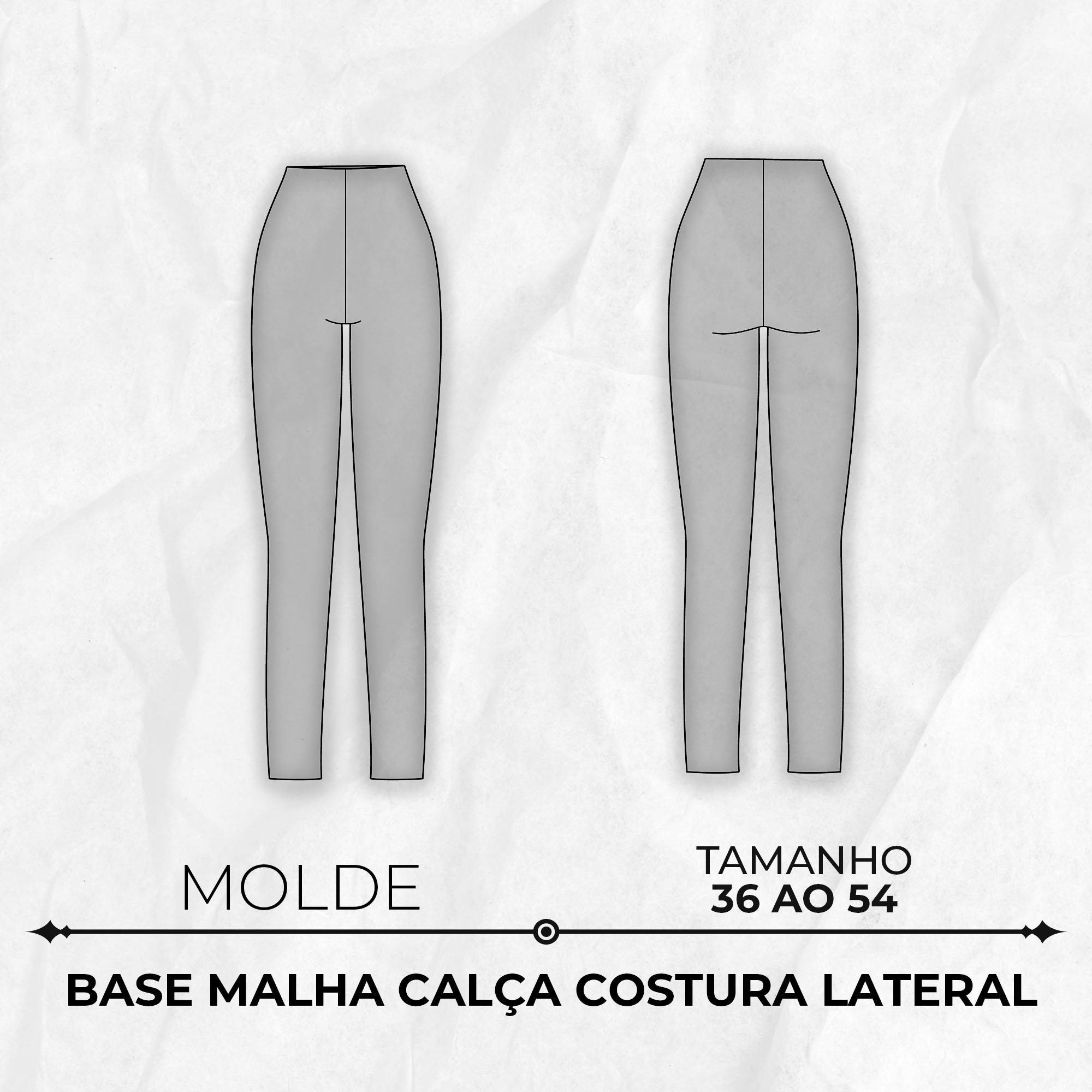 Molde base malha calça costura lateral tamanho 36 ao 54 by  Wania Machado